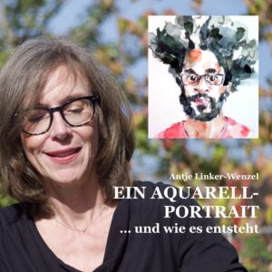 Ein Aquarell-Portrait… und wie es entsteht